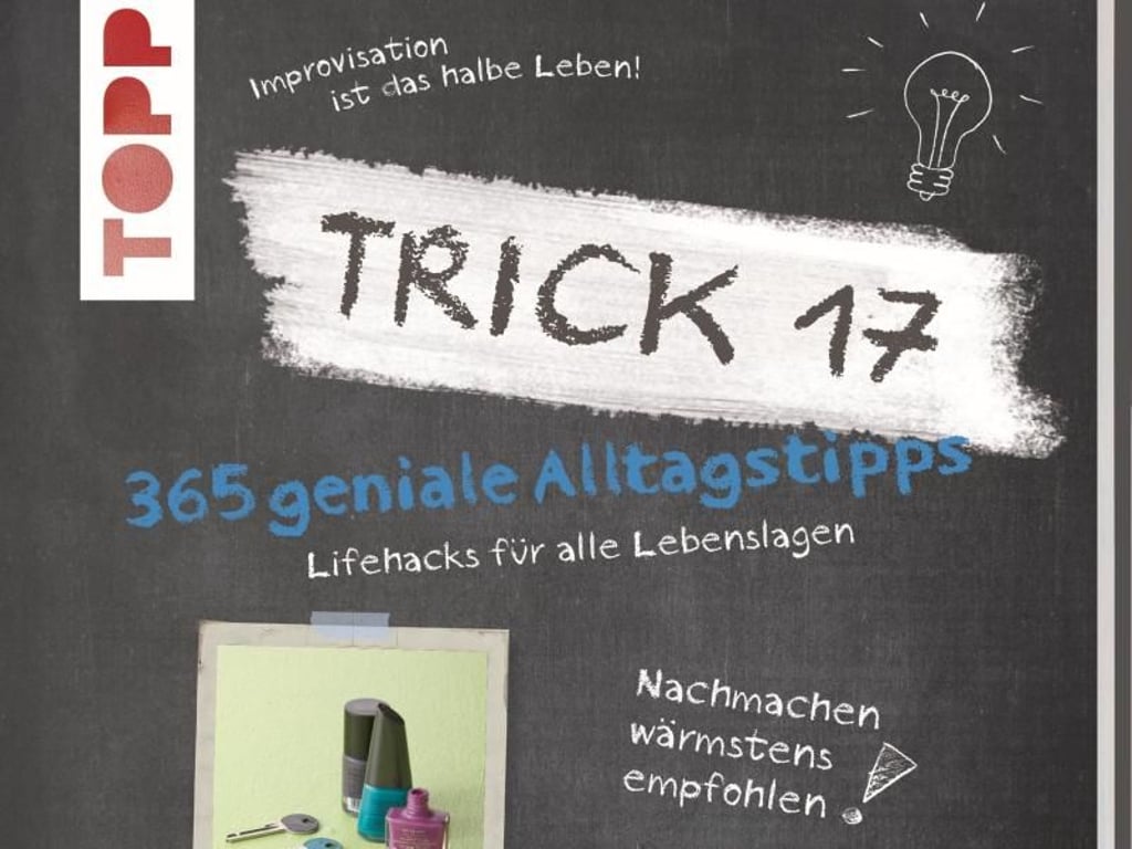 Benjamin Behnke, Kai Daniel Du: Trick 17 - 365 Alltagstipps: Lifehacks für alle Lebenslagen. Frech-Verlag, 400 S., 17 Euro, ISBN: 978-377247514. Foto: Michael Ruder/TOPP im frechverlag/dpa-tmn