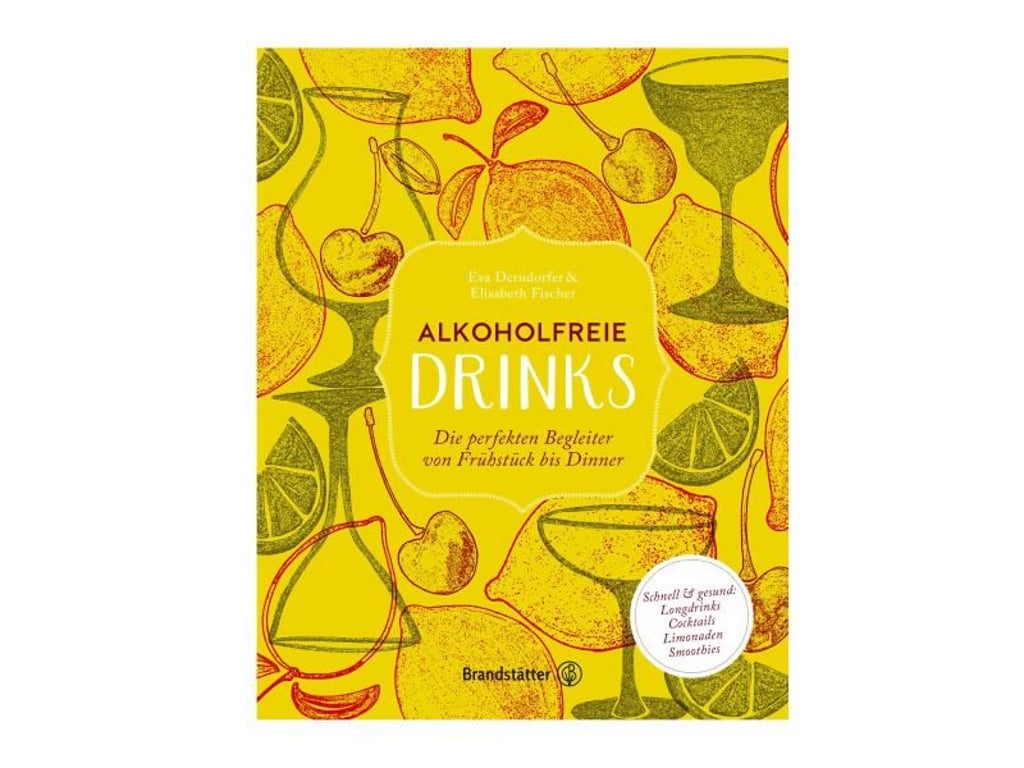 Alkoholfreie Drinks: Die perfekten Begleiter von Frühstück bis Dinner, Eva Derndorfer & Elisabeth Fischer, Brandstätter Verlag, 176 Seiten, 25 Euro, ISBN-13: 978-3850339643. Foto: Brandstätter Verlag