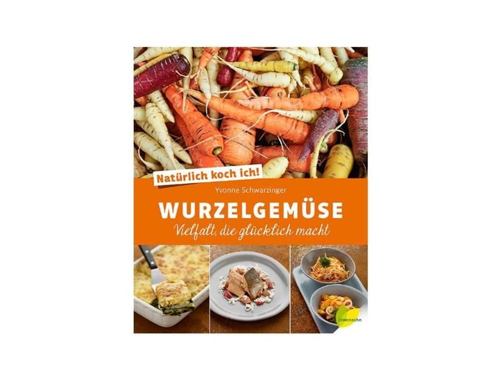 «Natürlich koch ich! Wurzelgemüse: Vielfalt, die glücklich macht» von Yvonne Schwarzinger. Foto: Herbert Lehmann/Löwenzahn Verlag