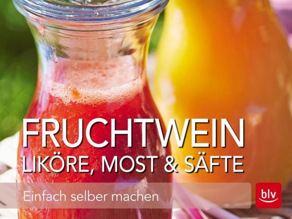 Ursula Lang, Annette Schierhorn: Fruchtwein, Liköre, Most & Säfte (2014 2. Auflage), Verlag blv, 160 Seiten, ISBN: 978-3-8354-0712-1, 14,99 Euro. Foto: BLV Verlag/Bethel Fath
