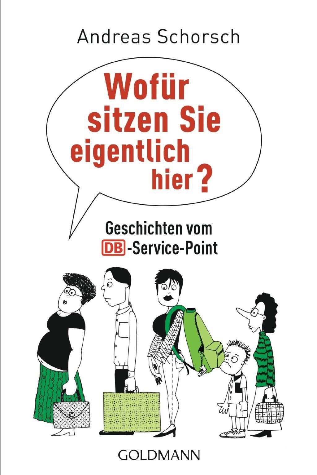 „Wofür sitzen Sie eigentlich hier?“ von Andreas Schorsch.