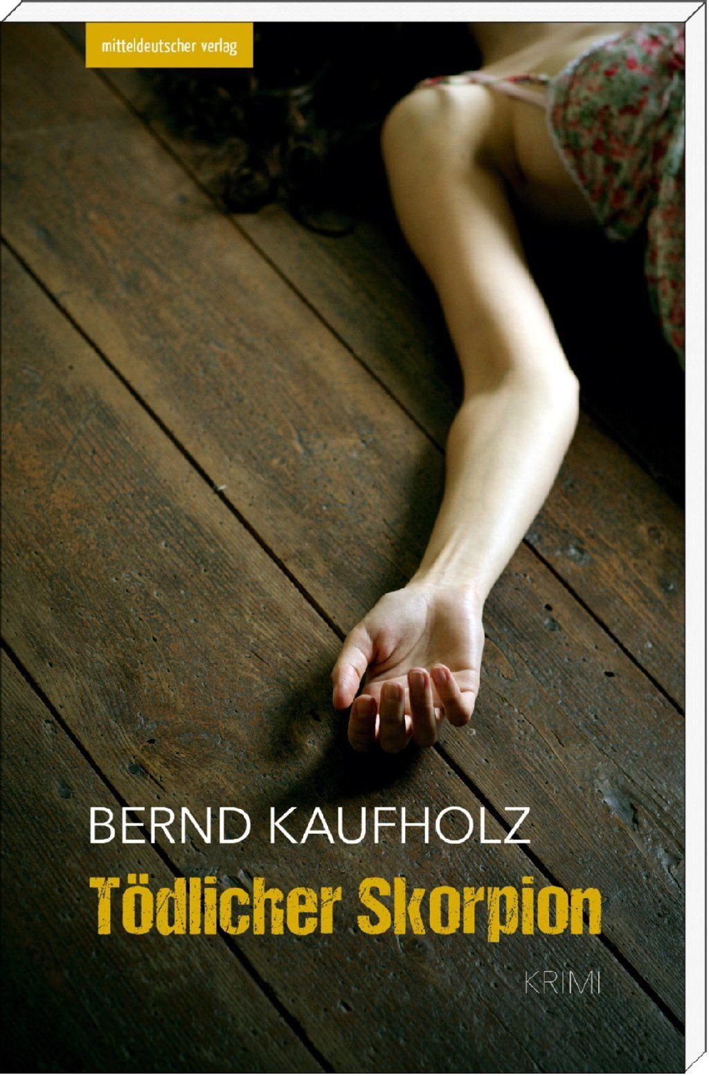 Das Handout des Mitteldeutschen Verlages Halle zeigt das Cover des Buches «Tödlicher Skorpion» von Bernd Kaufholz.