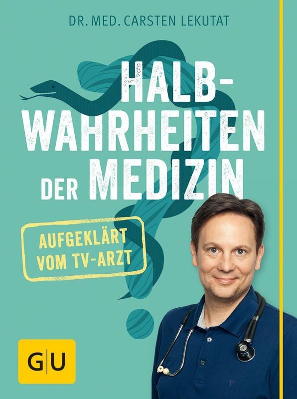 Dr. med. Carsten Lekutat, „Halbwahrheiten der Medizin“.