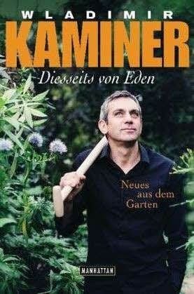 Wladimir Kaminer: Diesseits von Eden, Manhattan, 252 Seiten, 17,99 Euro