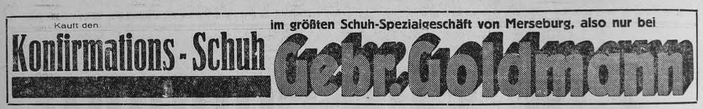 Noch im März 1933 schalteten die Goldmanns Zeitungswerbung. Fünf Jahre später wurde der Inhaber mit „Juden“-Schild durch die Stadt geführt.