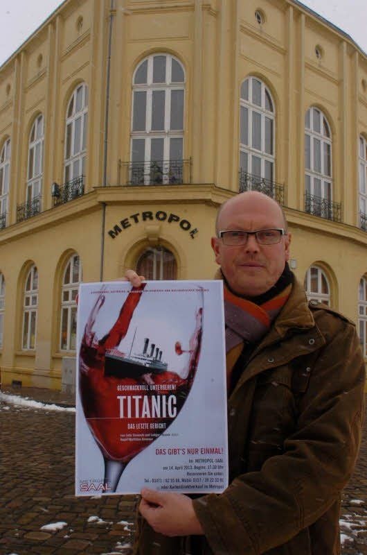 Gastronom Thomas Holst will das Bernburger Metropol am 14. April für einen Abend in den Luxusdampfer „Titanic“ verwandeln.