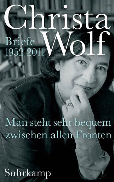 Christa Wolf: „Man steht sehr bequem zwischen allen Fronten - Briefe 1952-2011“ (Suhrkamp, 1040 Seiten, 38 Euro)