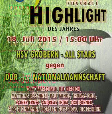 Das Plakat zum Fußballspiel des HSV Gröbern gegen ein Allstar-Team der früheren DDR-Traditionsnationalmannschaft am 18. Juli.