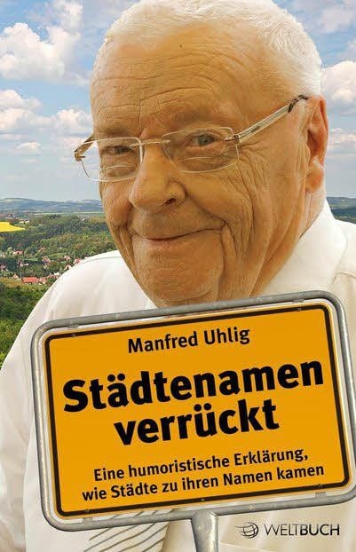 Manfred Uhligs neues Buch „Städtenamen verrückt“.