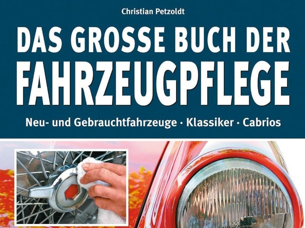 Christian Petzoldt, «Das grosse Buch der Fahrzeugpflege», Heel-Verlag, 184 S., 14,95 Euro, ISBN 3868522034. Foto: Heel Verlag