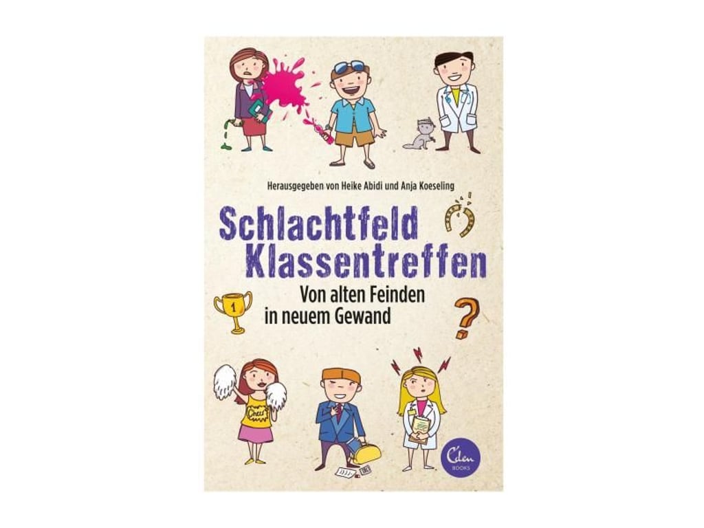 Heike Abidi, Anja Koeseling: Schlachtfeld Klassentreffen. Von alten Feinden in neuem Gewand, Eden Books, 320 S., Euro 9,95, ISBN 9783959100212. Foto: Eden Books