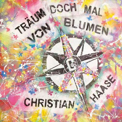 Christian Haase, Träum doch mal von Blumen, HTMV