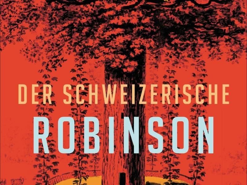 „Der Schweizerische Robinson” von Johann David Wyss. Foto: Die Andere Bibliothek