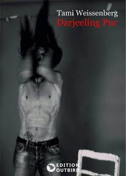 Tami Weissenberg: Darjeeling Pur, telescope verlag, Edition Outbird, 180 Seiten, 11,90 Euro