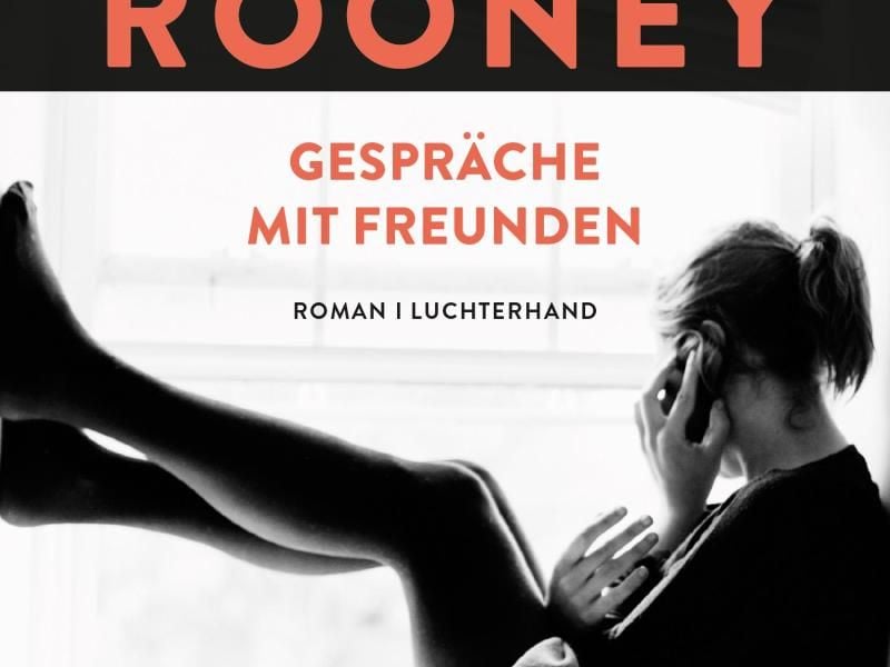 „Gespräche mit Freunden” von Sally Rooney. Foto: Luchterhand Verlag