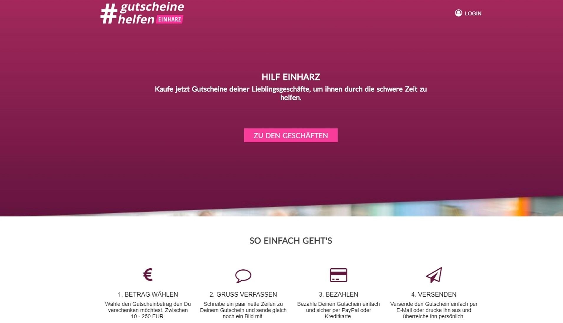 „Kein Mensch braucht Corona, aber Deine Lieblingsgeschäfte brauchen Dich. Mit unseren Gutscheinen könnt ihr jetzt helfen, ohne das Haus zu verlassen“, heißt es auf der Webseite www.einharz-gutschein.de
