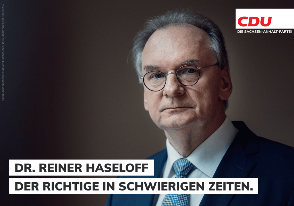 Die CDU setzt bei ihrer Wahlkampagne ganz auf die Beliebtheit des Ministerpräsidenten Reiner Haseloff, der als Macher in Krisenzeiten präsentiert wird.