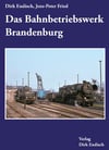 Das Buch "Bahnbetriebswerk Brandenburg"  von Jörg Endisch. Der Autor ist mit einem Vortrag in Genthin zu Gast.