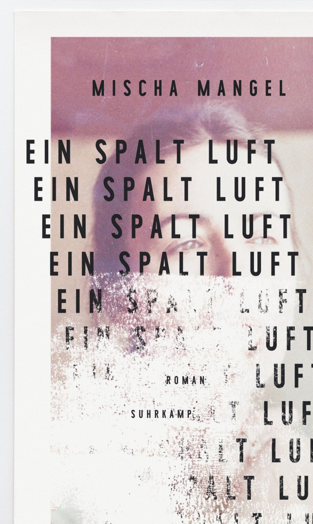 „Ein Spalt Luft“ von Mischa Mangel.