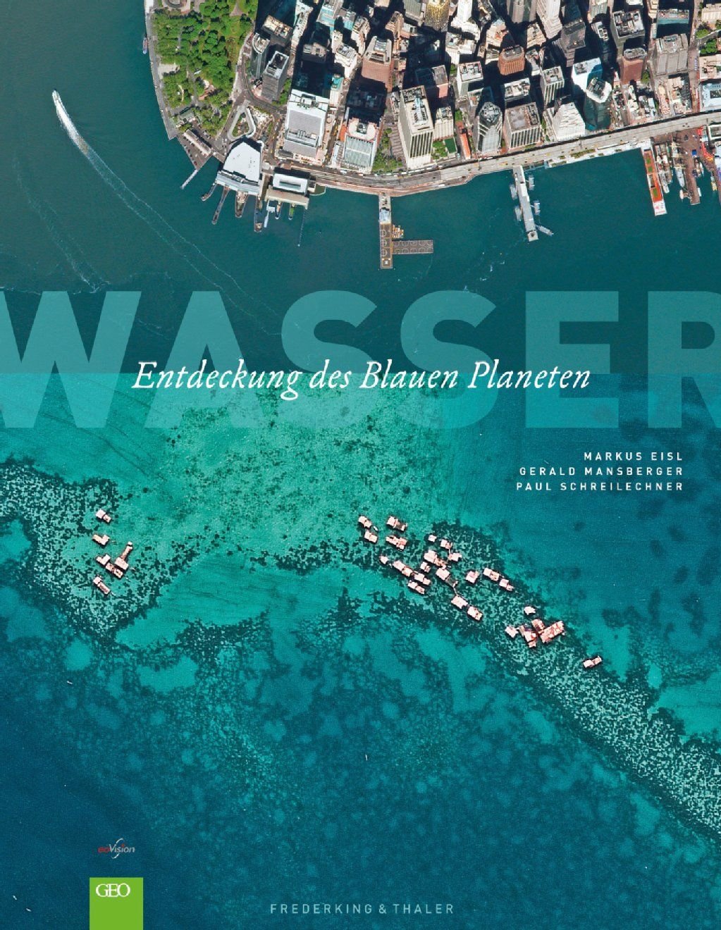In Satellitenbildern porträtiert der Bildband „Wasser“ unsere Erde von oben, die Ozeane der Welt und andere Wasservorkommen.