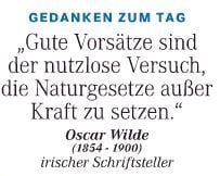 Gedanken zum Tag vom 2. Januar: "Gute Vorsätze sind der nutzlose Versuch, die Naturgesetze außer Kraft zu setzen".
