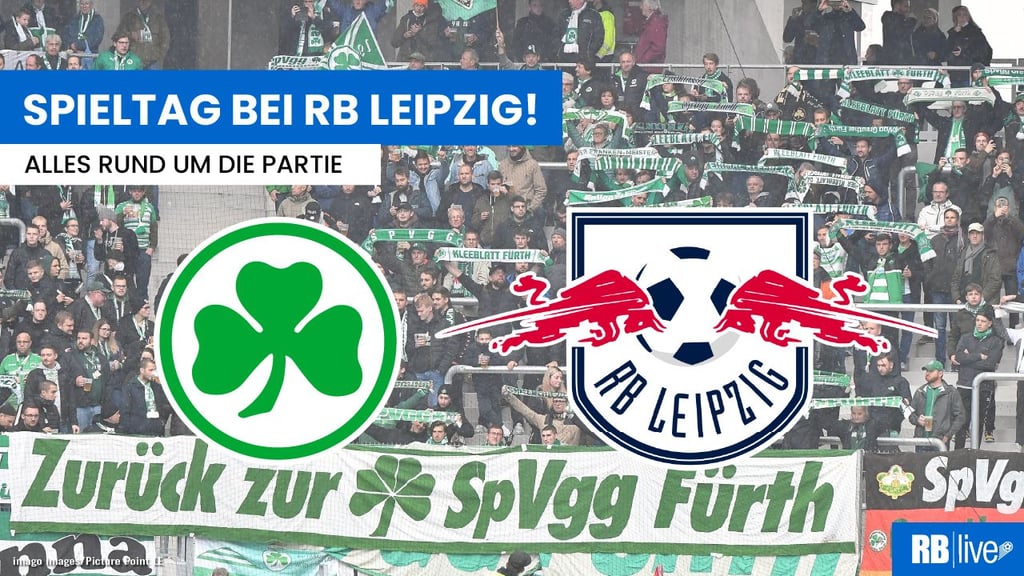 RB Leipzig gastiert bei der SpVgg Greuther Fürth.
