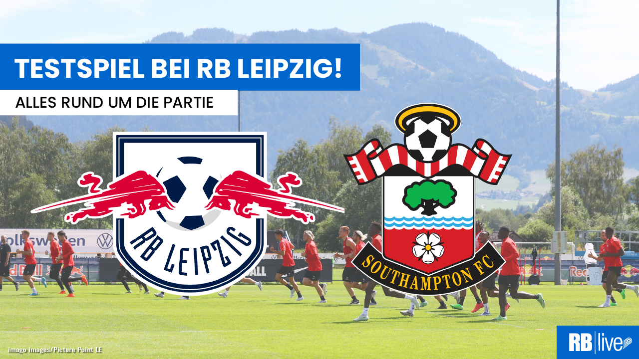 RB Leipzig Gegen FC Southampton: Das Testspiel Im Livestream