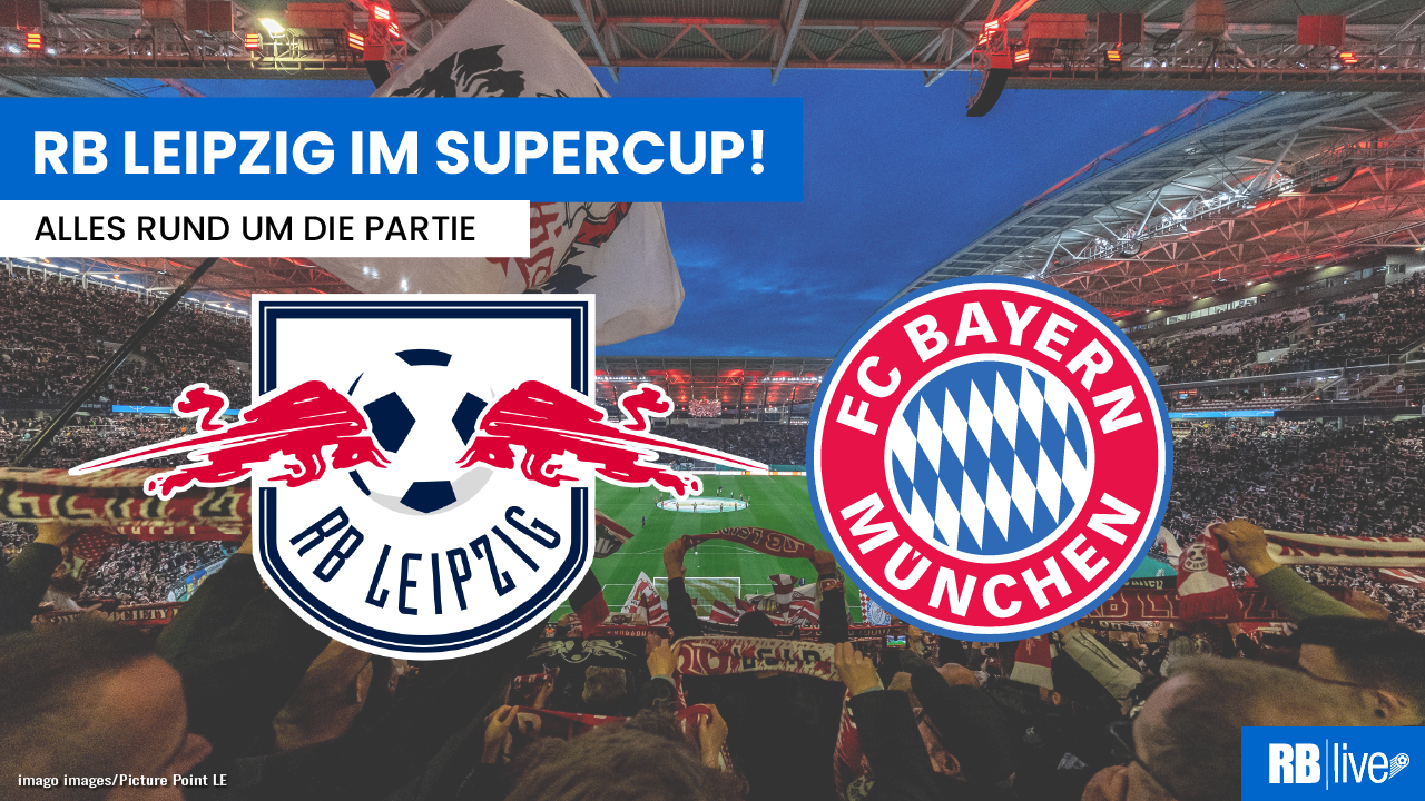 RB Leipzig - FC Bayern München Live: Supercup In TV, Live-Stream Und Radio