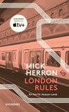 „London Rules“ - Mick Herron erzählt von gespeiterten Spionen.