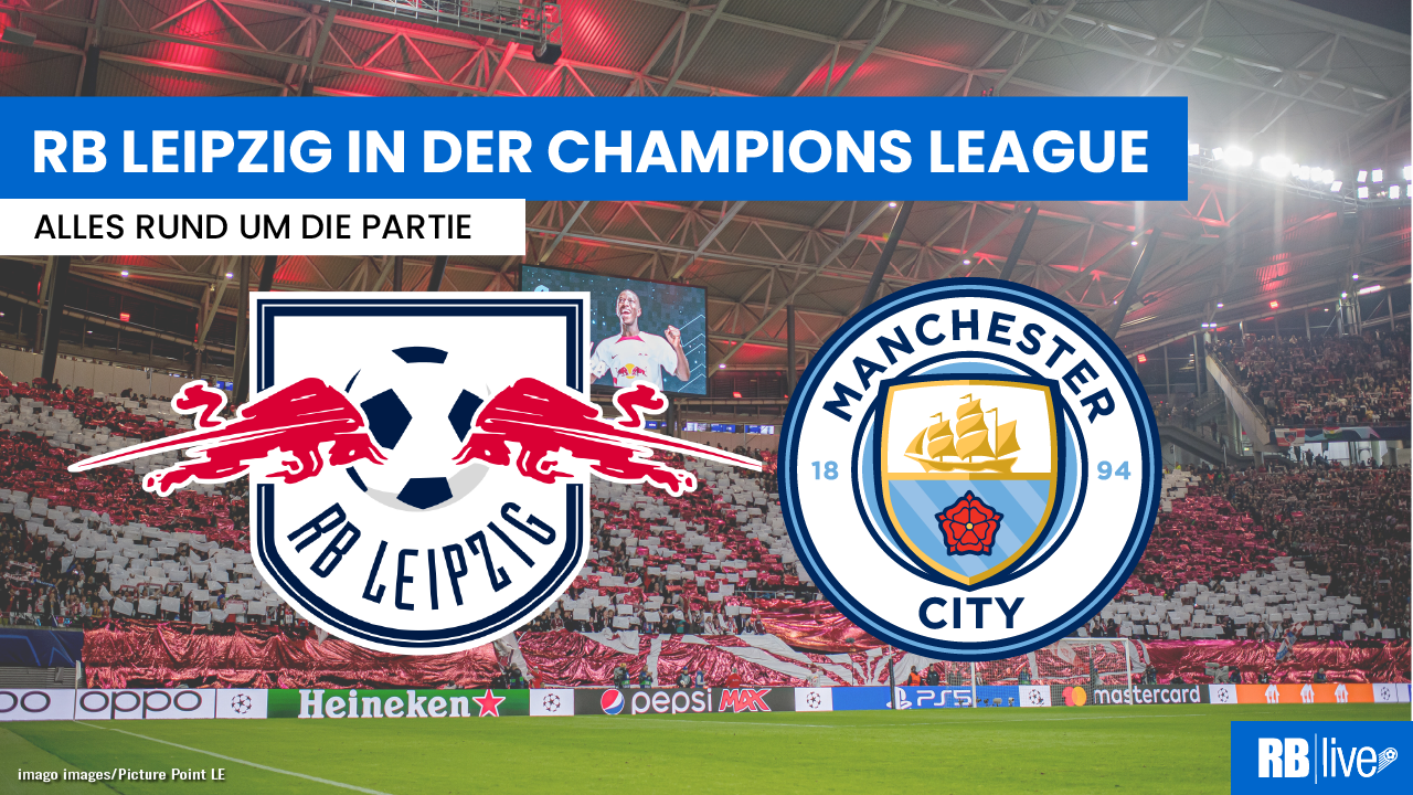 Champions League Live: RB Leipzig Gegen ManCity In TV Und Stream