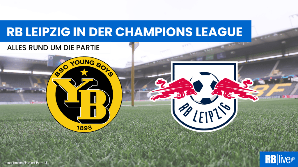 RB Leipzig gastiert bei den Young Boys im Berner Wankdorfstadion.