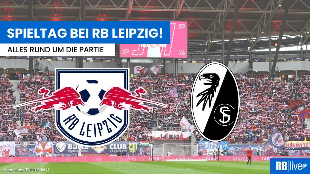RB Leipzig gegen den SC Freiburg im Stream, TV und Radio.