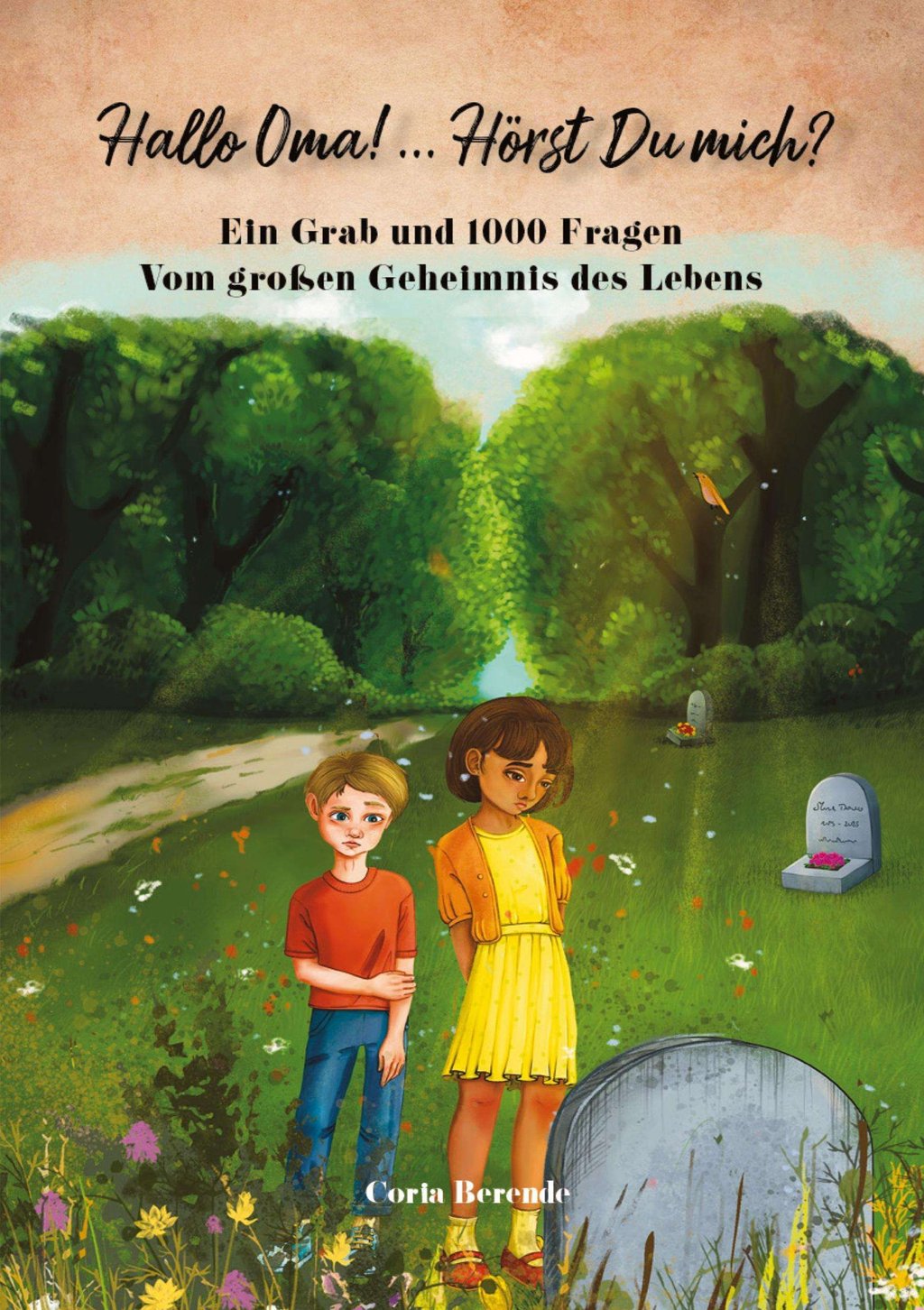 Das Buch "Hallo Oma! ... Hörst Du mich?" der Autorin Coria Berende nähert sich kindgerecht den Fragen nach Leben und Tod.