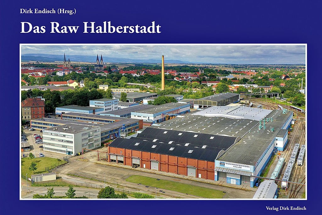 Das Buch zur Geschichte des RAW Halberstadt ist in zweiter, erweiterter Auflage erschienen.