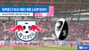 RB Leipzig gegen den SC Freiburg im Stream, TV und Radio – wer überträgt das Spiel?.