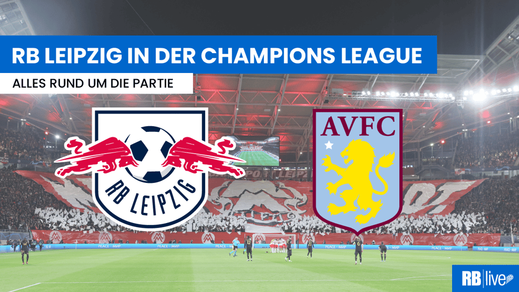 RB Leipzig empfängt Aston Villa.