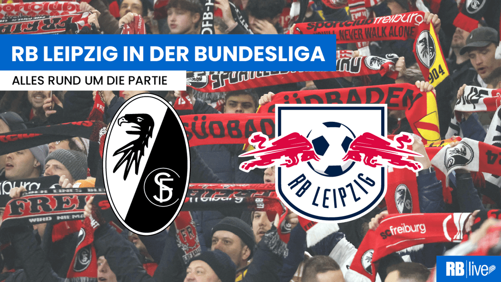 SC Freiburg gegen RB Leipzig im Stream, TV und Radio – wer überträgt das Spiel?.