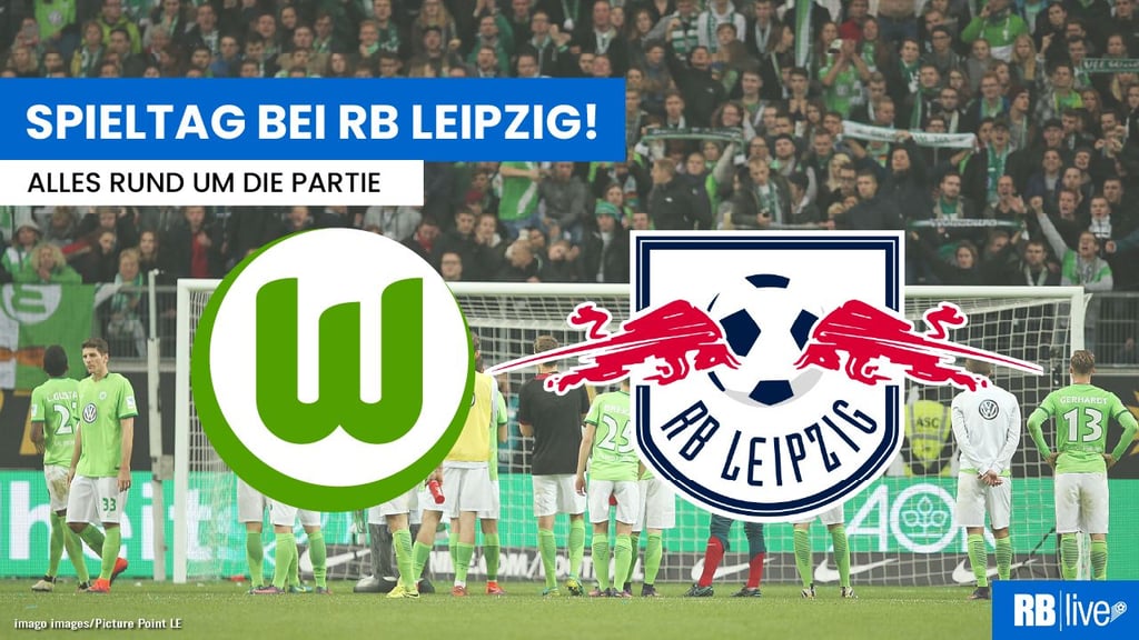 RB Leipzig spielt gegen den VfL Wolfsburg, die Partie ist im TV und im Live-Stream zu sehen.