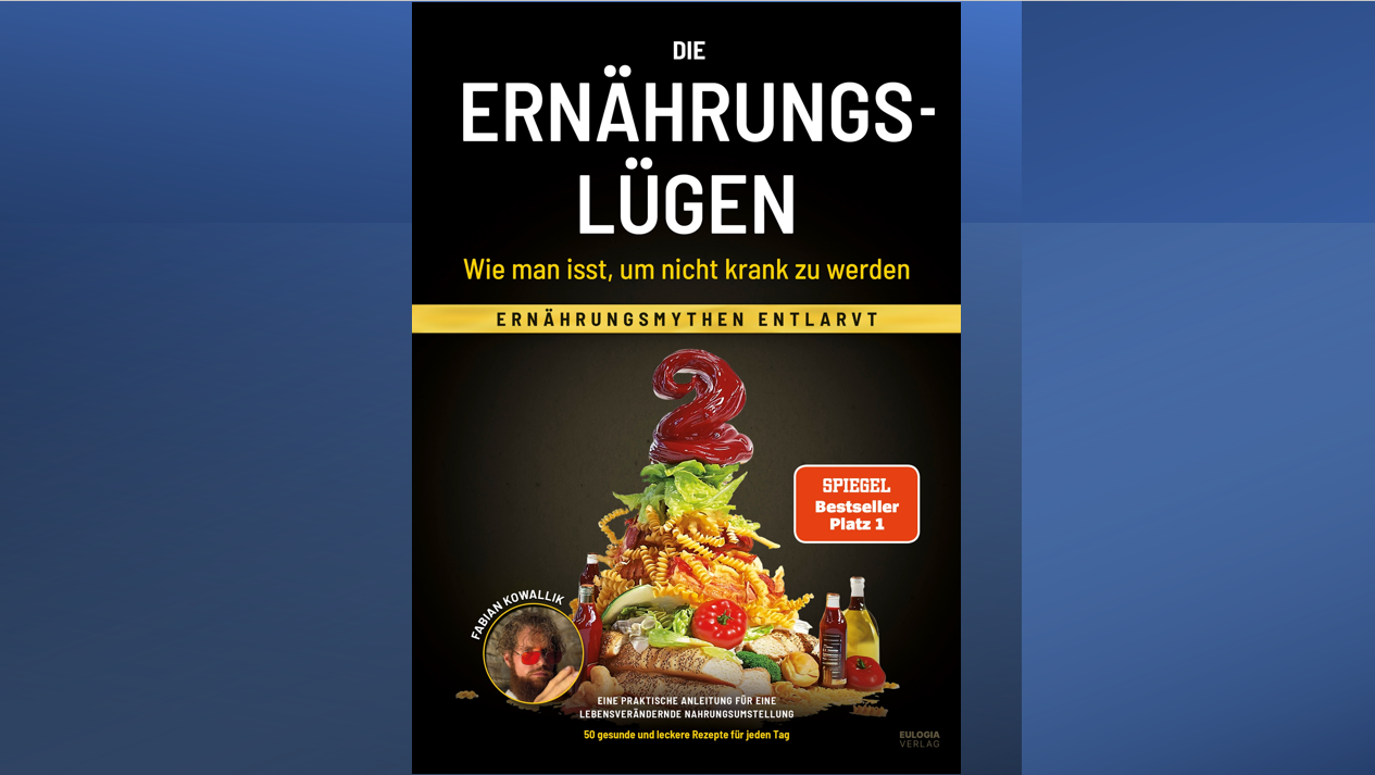 Verlosung: "Die Ernährungslügen – Wie man isst, um nicht krank zu werden" von Fabian Kowallik 