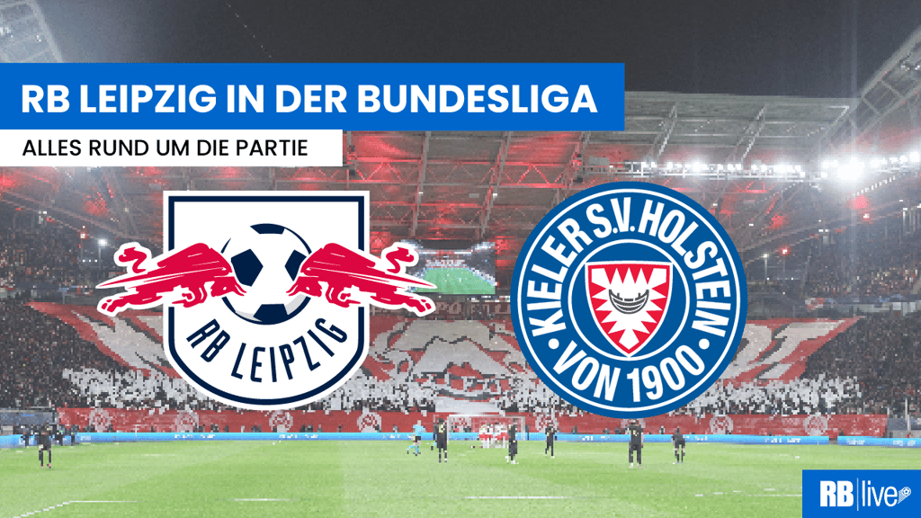 RB Leipzig gegen Holstein Kiel live im Stream, TV und Radio.