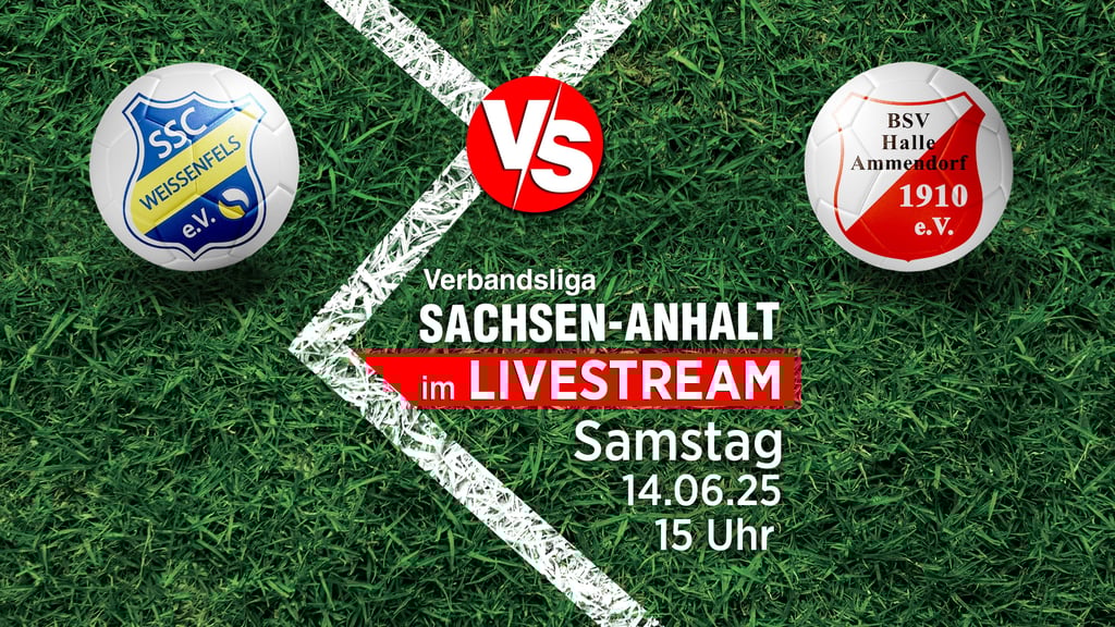 Das Verbandsligaspiel SSC Weißenfels gegen BSV Halle-Ammendorf wird am 14. Juni 2025 exklusiv im Livestream übertragen.