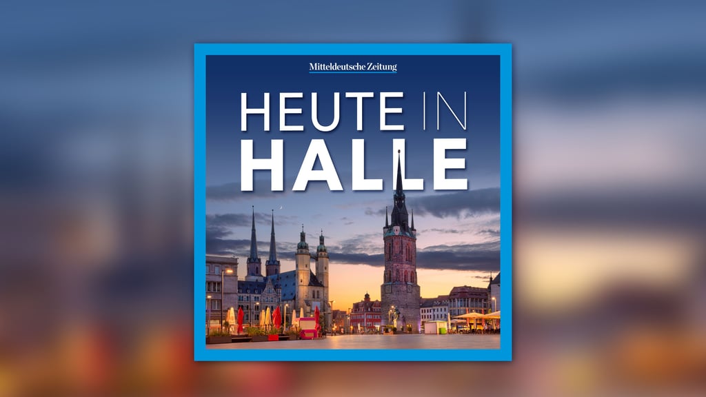 News aus Halle (Saale) und der Region gibt's jetzt jeden Abend im Podcast "Heute in Halle". 
