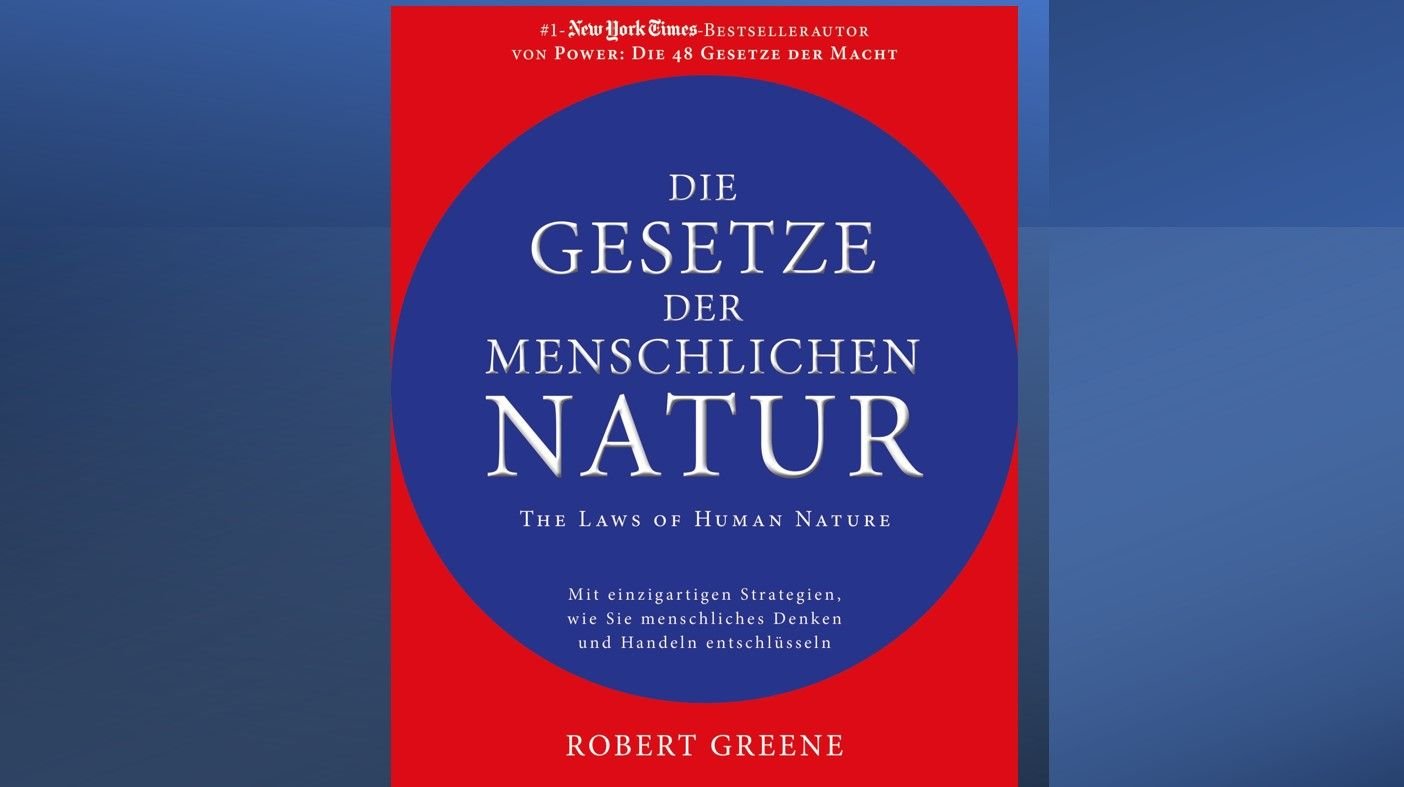 Verlosung: „Die Gesetze der menschlichen Natur – The Laws of Human Nature“ von Robert Greene