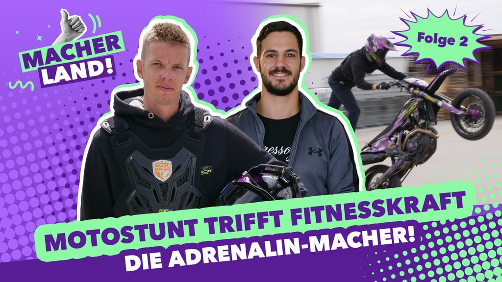 Motostunt trifft Fitnesskraft in Folge 2 der neuen YouTube-Serie "Macherland" auf HIYA!.