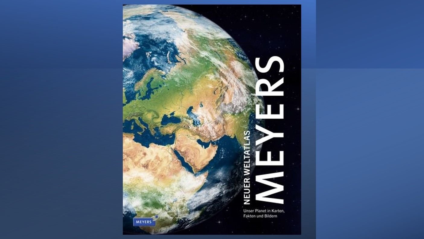 Verlosung: „Meyers Neuer Weltatlas – Unser Planet in Karten, Fakten und Bildern“