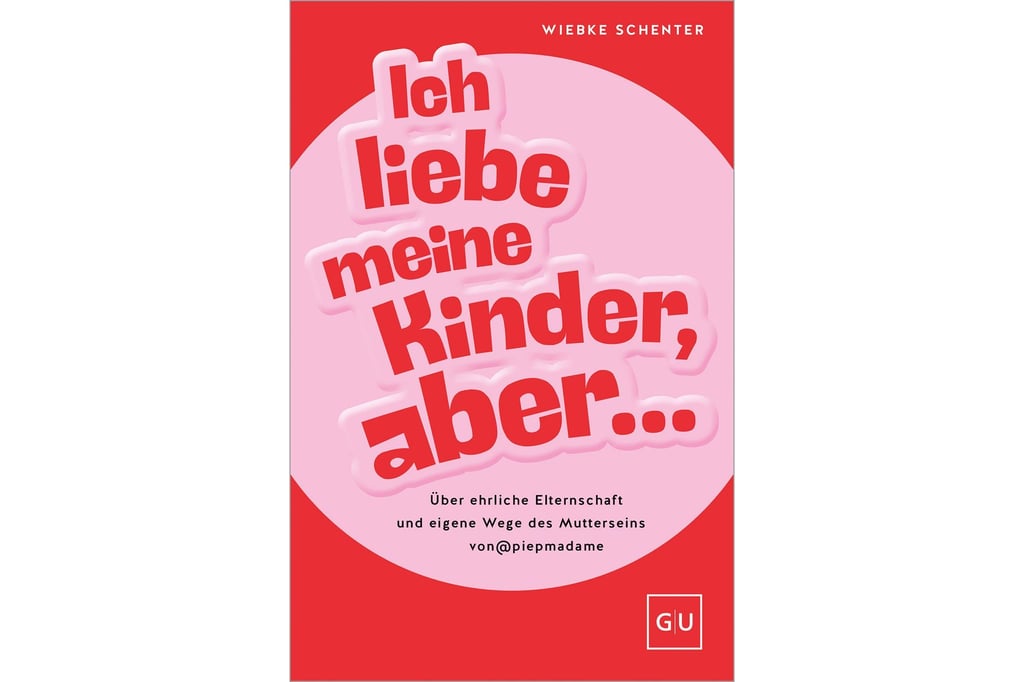 Wiebke Schenter: Ich liebe meine Kinder, aber ... - Über ehrliche Elternschaft und eigene Wege des Mutterseins. Gräfe und Unzer, 2025, 240 S., 18 Euro, ISBN: 978-3-8338-9421-3.
