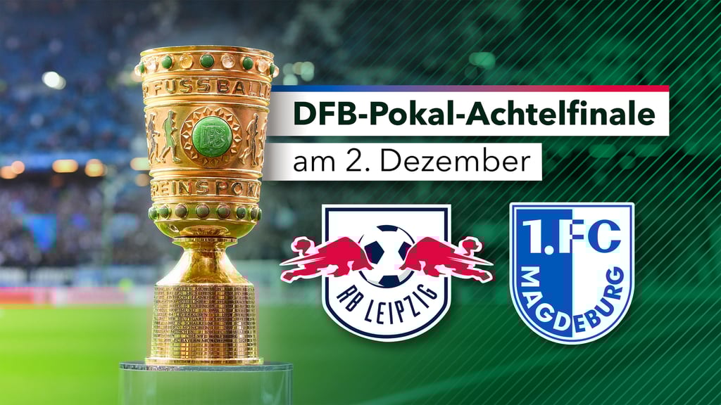 RB Leipzig empfängt im Achtelfinale des DFB-Pokals den 1. FC Magdeburg in der Red-Bull-Arena.