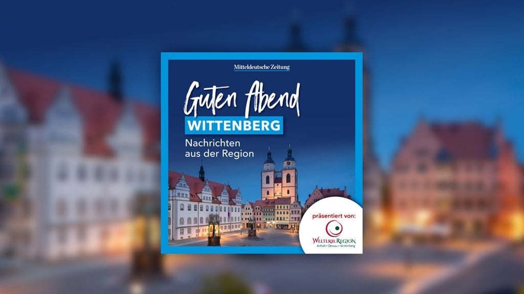Jeden Abend gibt es einen neuen News-Podcast für Wittenberg und die Region.