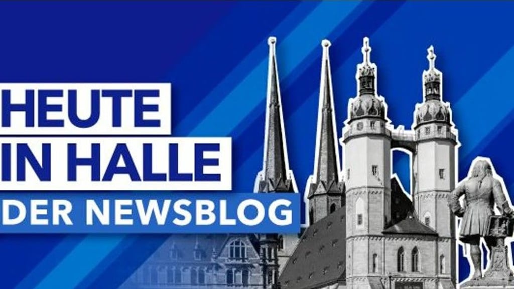 Alles, was heute in Halle wichtig ist, erfahren Sie den ganzen Tag über hier im Newsblog.