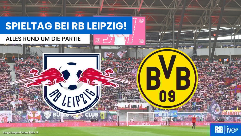 RB Leipzig gegen Borussia Dortmund live in Stream, TV und Radio.